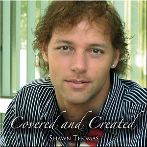 Shawn Thomas - Covered and Created